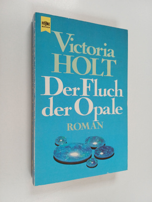 Victoria Holt : Der Fluch der Opale - Roman