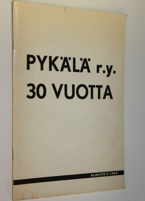 Pykälä r.y. 30 vuotta : Alaviite 2/1965