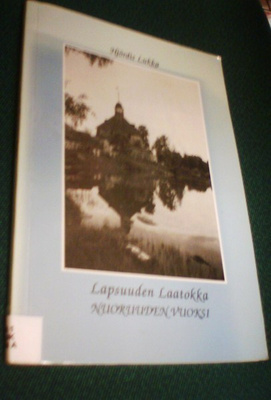 Hjördis Lukka: Lapsuuden Laatokka, Nuoruuden Vuoksi (Sis.pk)