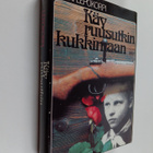 Erkki Lepokorpi : Käy ruusutkin kukkimaan (signeerattu, t... - pikkukuva 1