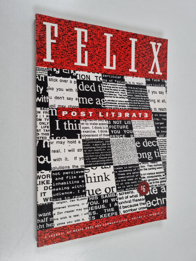 Felix : postliterate : a journal of media arts and commun...
