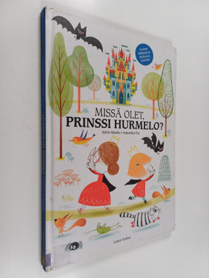 Sylvia Misslin : Missä olet, prinssi Hurmelo?
