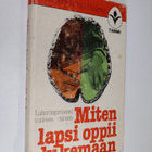 Steen Larsen : Miten lapsi oppii lukemaan : lukemisproses... - pikkukuva 1