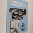 Vielä jauhavat myllynkivet (signeerattu) - pikkukuva 1