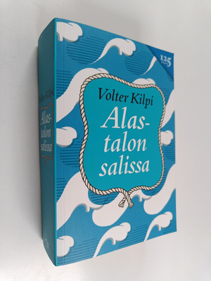 Volter Kilpi : Alastalon salissa