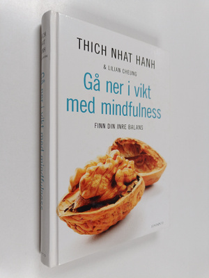 Thich Nhat Hanh : Gå ner i vikt med mindfulness finn din ...