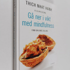 Thich Nhat Hanh : Gå ner i vikt med mindfulness finn din ... - pikkukuva 1
