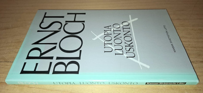 Ernst Bloch : utopia, luonto, uskonto