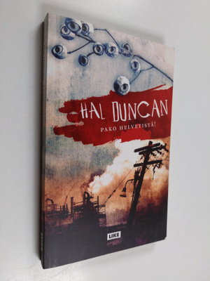 Hal Duncan : Pako helvetistä!