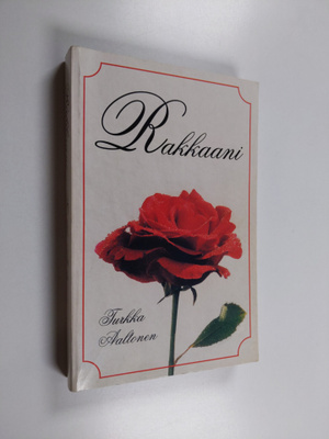 Turkka Aaltonen : Rakkaani (signeerattu)