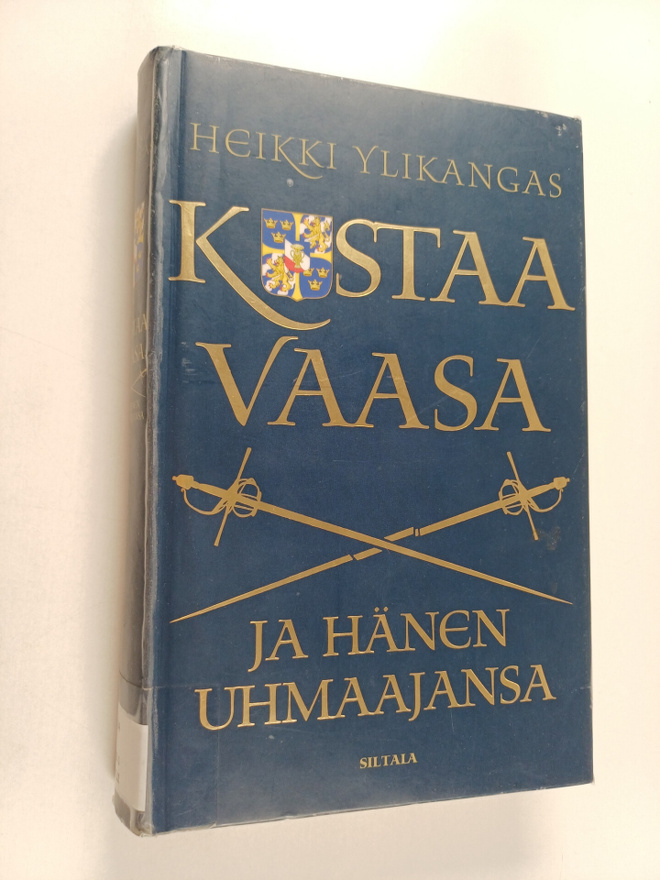 Heikki Ylikangas : Kustaa Vaasa ja hänen uhmaajansa Krist...