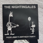 The Nightingales  – Poor Jimmy's Birthday Party 7" single - pikkukuva 1