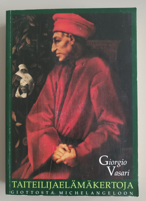 Giorgio Vasari: Taiteilijaelämäkertoja, Taide 2001, 3.p.