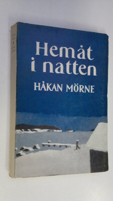 Håkan Mörne : Hemåt i natten