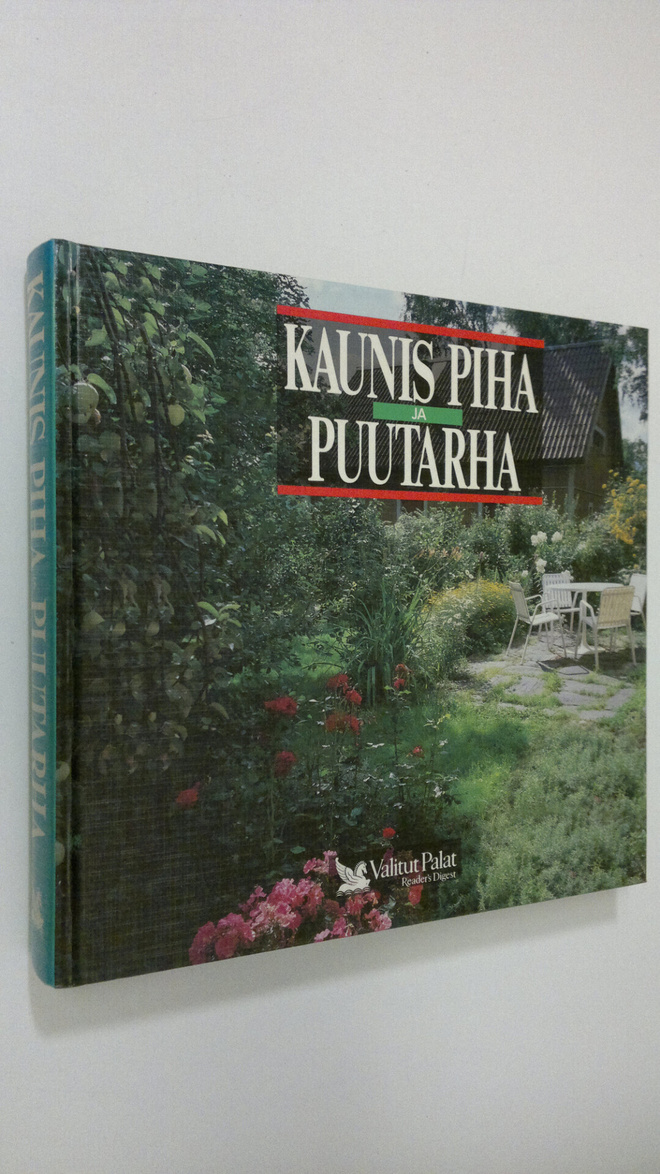 Hannele (toim.) Hietala : Kaunis piha ja puutarha