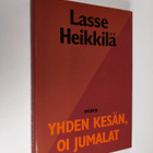 Lasse Heikkilä : Yhden kesän, oi Jumalat : runoja vuosilt... - pikkukuva 1