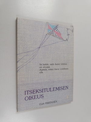 Eija Partanen : Itseksitulemisen oikeus