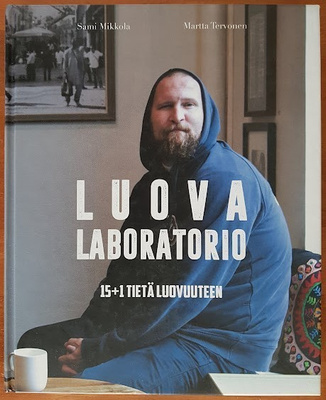 Mikkola & Tervonen: Luova laboratorio: 15+1 tietä luovuuteen