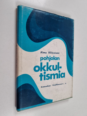 Alma Allinniemi : Pohjolan okkultismia