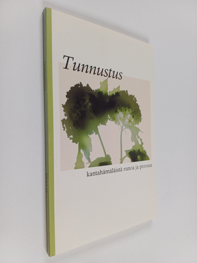 Tunnustus : kantahämäläistä runoa ja proosaa