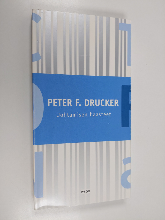 Peter F. Drucker : Johtamisen haasteet