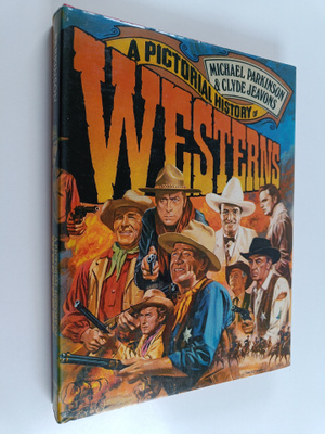 Michael Parkinson ym. : A Pictorial History of Westerns