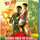 heroes shed no tears	(82 055)	UUSI-GB-	BLU-RAY	1984	John Woo - pikkukuva 1