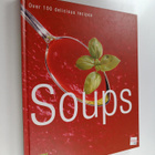 Britta Reichel : Soups : over 100 delicious recipes - pikkukuva 1