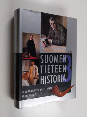 Päiviö (toim.) Tommila : Suomen tieteen historia 3 : Luon...