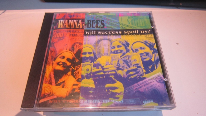 Wanna-Bees – Will Success Spoil Us?