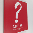 Esko Leipälä : Miksi? : kiusaamisen koko kuva - pikkukuva 1