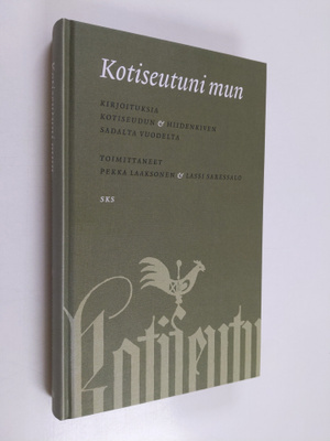 Pekka (toim.) Laaksonen : Kotiseutuni mun : kirjoituksia ...