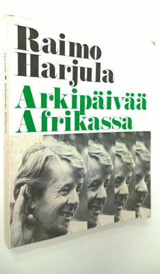 Raimo Harjula : Arkipäivää Afrikassa