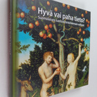 Antti Parpola : Hyvä vai paha tieto : suomalaisen luottot... - pikkukuva 1