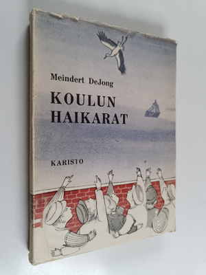 Meindert DeJong : Koulun haikarat