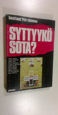 Petri (toim.) Ahoniemi : Syttyykö sota : pohdiskeluja sod...