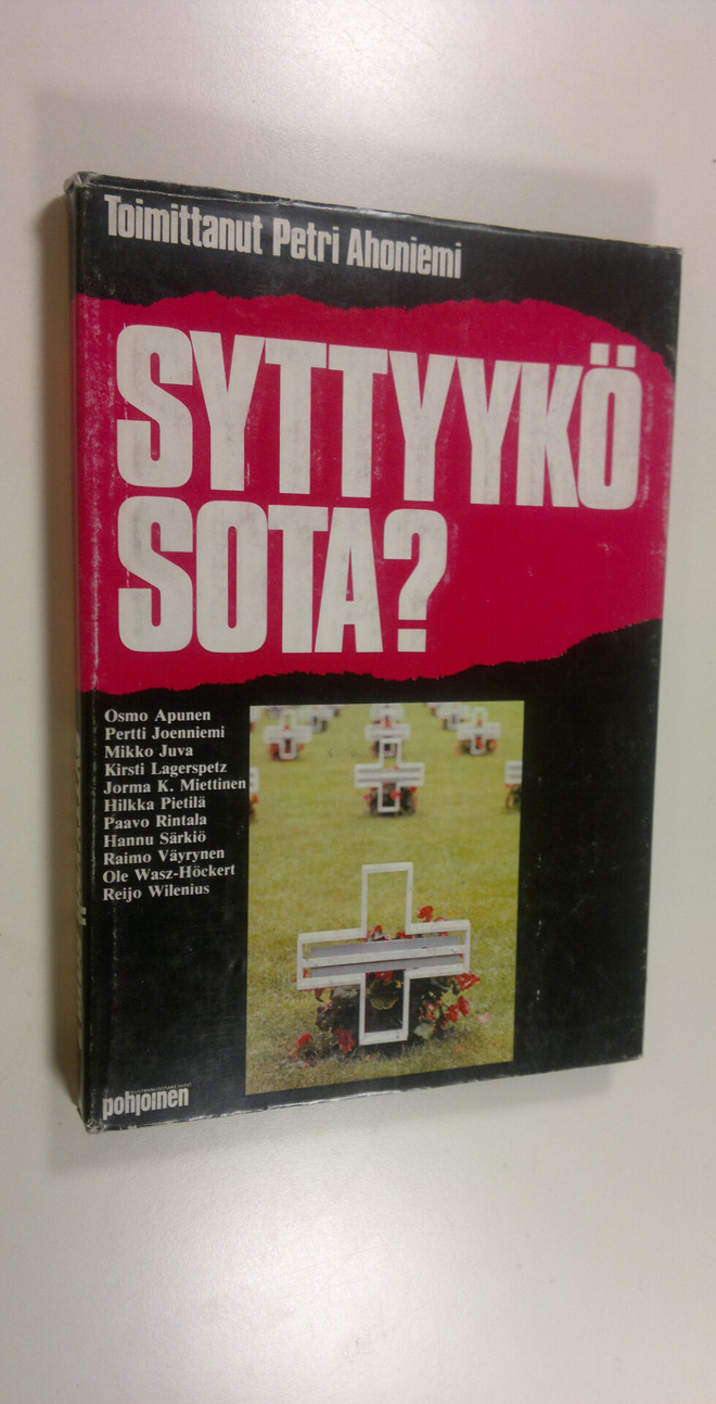 Petri (toim.) Ahoniemi : Syttyykö sota : pohdiskeluja sod...