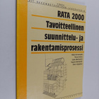 RATA 2000 : tavoitteellinen suunnittelu- ja rakentamispro... - pikkukuva 1