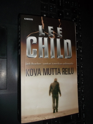 Lee Child : Kova mutta reilu ( 2 p. 2019 ) sis. postikulun