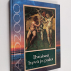 Tapio Ahokallio : Ihmisen hyvä ja paha - pikkukuva 1