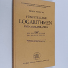 Erwin Voellmy : Funfstellige Logarithmen und Zahlentafeln... - pikkukuva 1