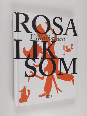 Rosa Liksom : Väliaikainen