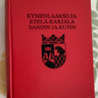 Kymenlaakso ja Etelä-Karjala sanoin ja kuvin - pikkukuva 1