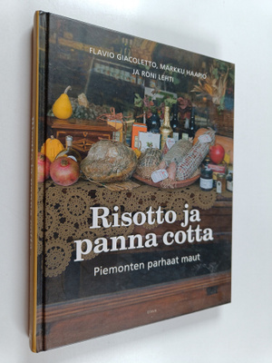 Markku Haapio ym. : Risotto ja panna cotta : Piemonten pa...