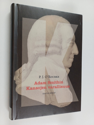 P. J. O'Rourke : Adam Smithin Kansojen varallisuus