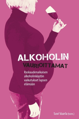 Suvi Vaarla: Alkoholin vaurioittamat