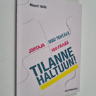 Maarit Tiililä : Johtaja, uusi tehtävä, 100 päivää - tila... - pikkukuva 1