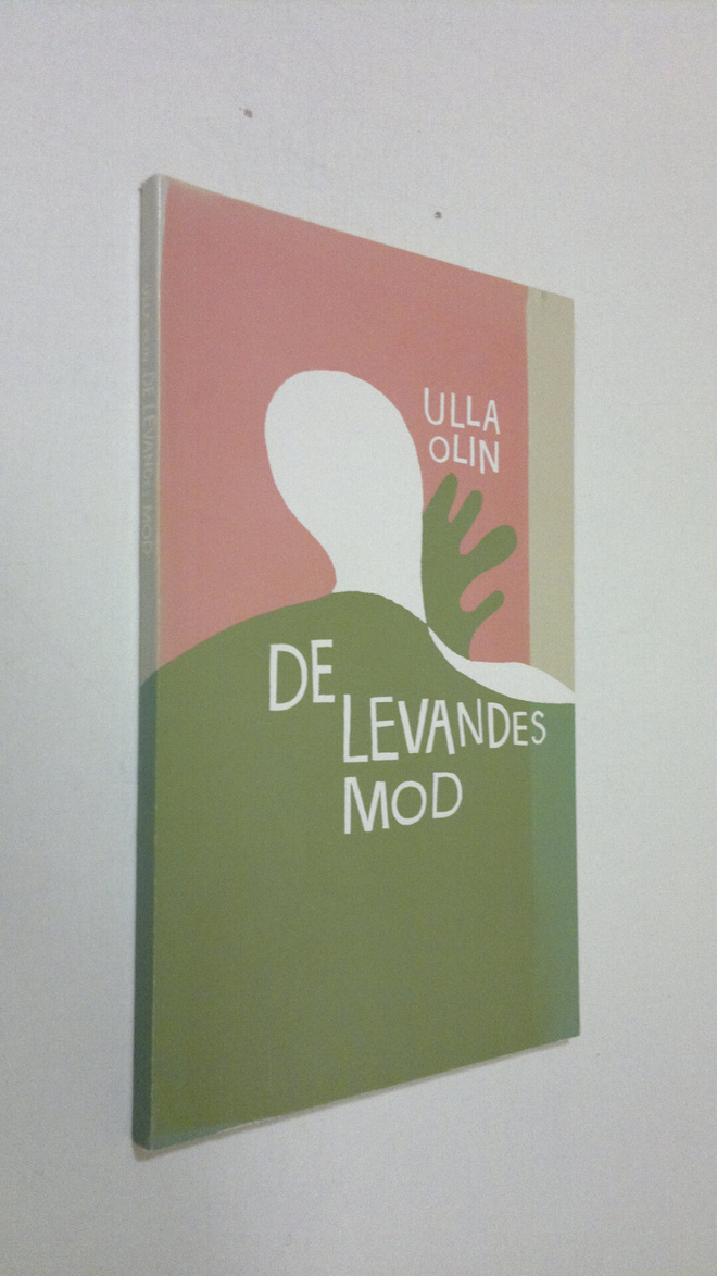 Ulla Olin : De levandes mod