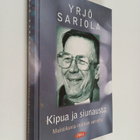 Yrjö Sariola : Kipua ja siunausta (signeerattu, tekijän o... - pikkukuva 1