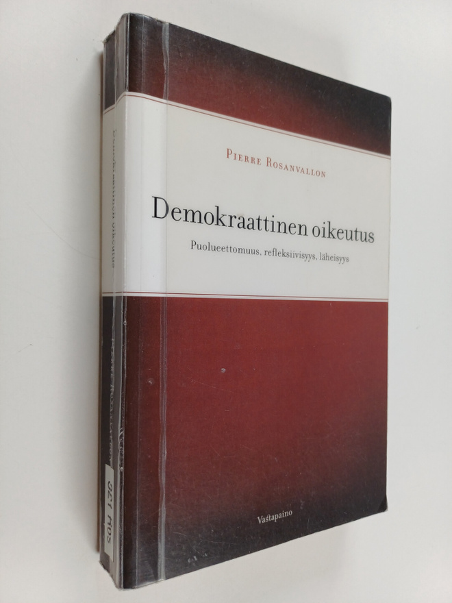 Pierre Rosanvallon : Demokraattinen oikeutus : puolueetto...
